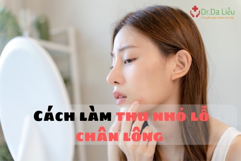 Cách làm thu nhỏ lỗ chân lông đơn giản, hiệu quả tại nhà